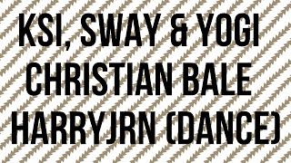 KSI, Sway, Yogi & Casey Veggies - Christian Bale | HarryJDN (Dance)