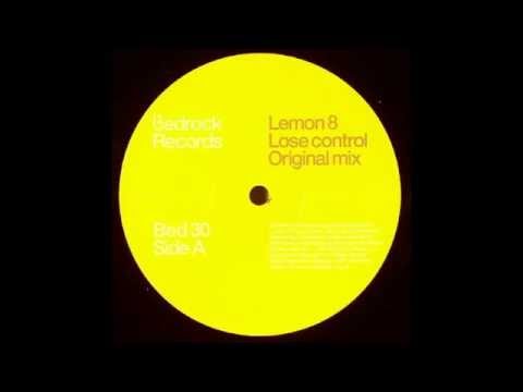 Lemon 8 ‎– Lose Control (Original Mix)