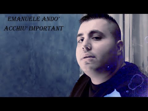 Emanuele Ando' - A cchiu' important (Ufficiale 2019)