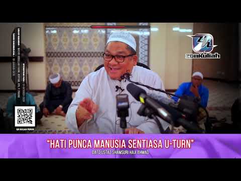 TAZKIRAH : Hati Baik, Jasad Pun Akan Baik - Ustaz Shamsuri Ahmad