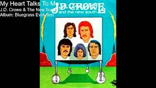 Music video thumbnail preview for My Heart Talks To Me by J D  Crowe And The New South by J.D. Crowe and the New South