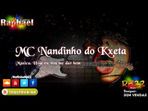 MC Nandinho do Kxeta   Hoje eu vou me dar bem