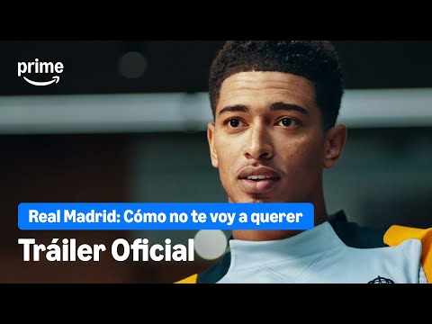 Tráiler Real Madrid: Cómo no te voy a querer