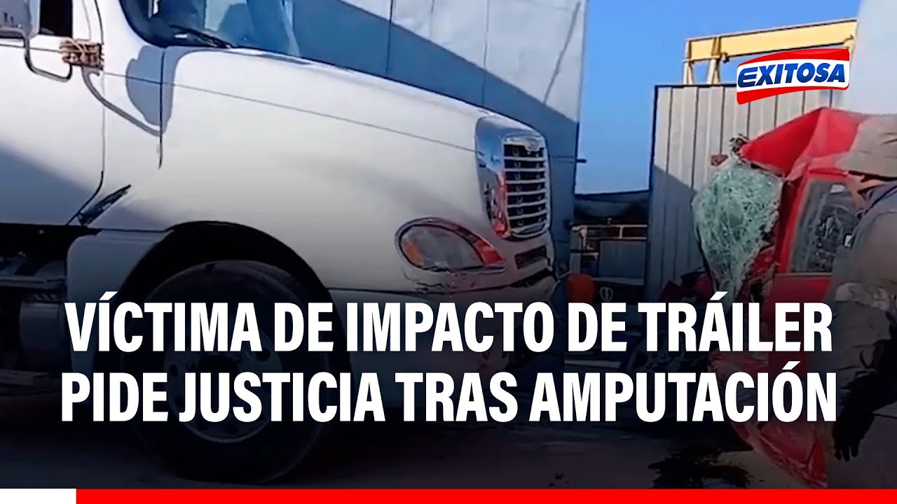 🔴🔵 Mecánico fue amputado tras el impacto de un tráiler en Arequipa: Exige justicia