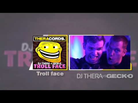 Dj Thera vs Geck-o - Troll Face [THER-084]