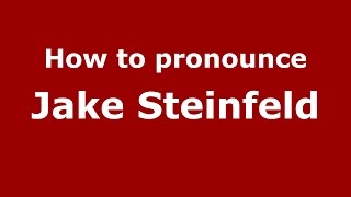 How to pronounce Jake Steinfeld