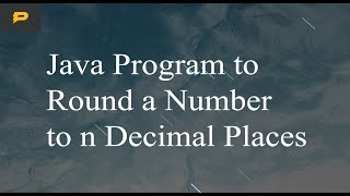 Java Program to Round a Number to n Decimal Places