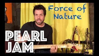 Guitar Lesson: How To Play Force Of Nature By Pearl Jam