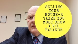 Selling Your House in Ireland-2 Taxes You Need to Show a Nil Balance