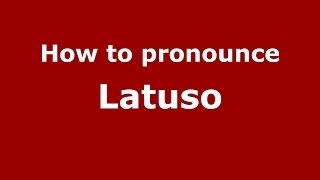 How to pronounce Latuso