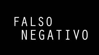 Falso Negativo - Teaser trailer