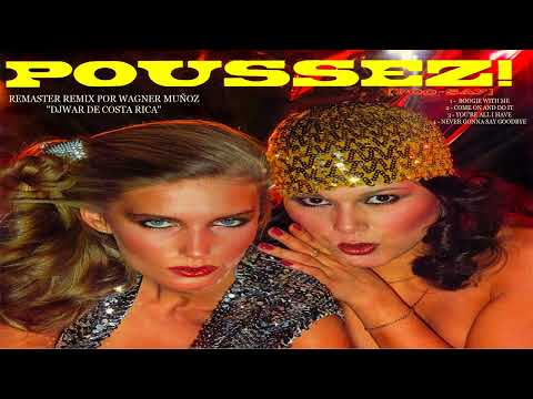 POUSSEZ! - MUSICA DISCO EN REMASTER REMIX (1979 - 2023)
