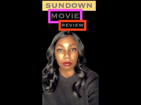 SUNDOWN © MOVIE REVIEW ***SPOILER HEAVY***