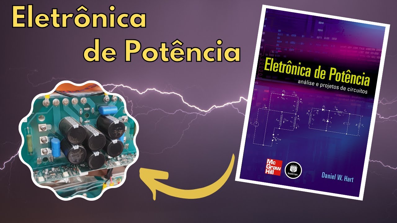 O que é Eletrônica de Potência e como aprender?