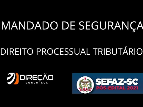 DIREITO PROCESSUAL TRIBUTÁRIO - LEI DO MANDADO DE SEGURANÇA - LEI 12016 DE 2009 - SEFAZ SC - TUDÃO