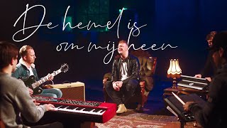 De hemel is om mij heen Music Video