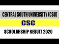 Central South University (CSU) CSC Scholarship Result 2020