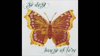 The House Of Love HD - se dest - Extended Version