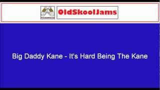 Big Daddy Kane - It&#39;s Hard Being The Kane (Original Vinyl HQ)