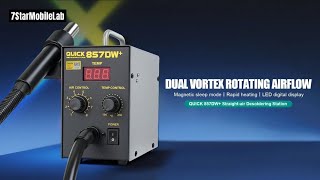 QUICK 857DW+ Straight-air Desoldering Station Dual Vortex Rotating Airflow | Magnetic sleep mode 1
