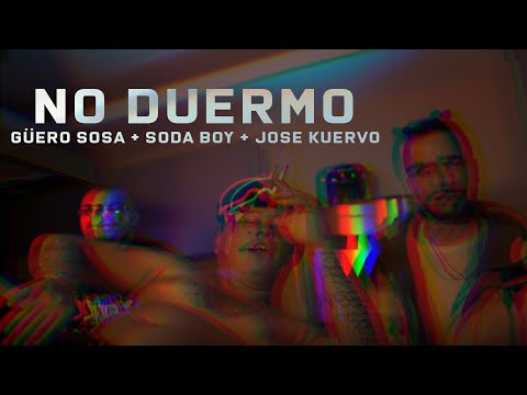 Güero Sosa, Soda Boy - No Duermo Feat. Kuervo