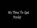 Its time to get funky