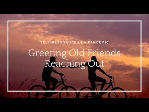 Greeting Old Friends Reaching Out
