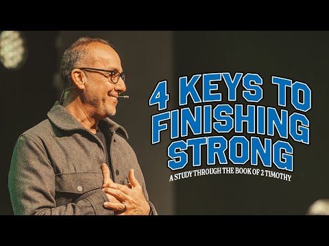 4 Keys To Finishing Strong | Series: Finish Strong – Steve Abraham