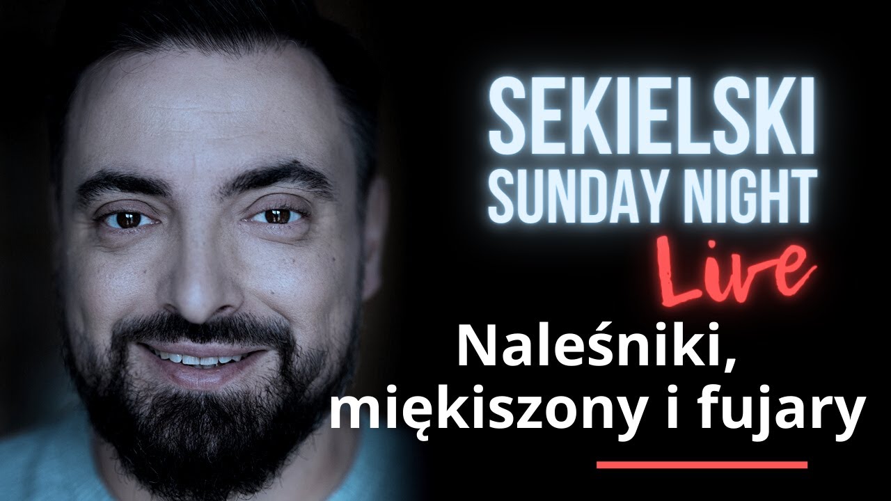 Naleśniki, miękiszony i fujary / Roch Kowalski, Konrad Sadurski, Tomasz Sekielski
