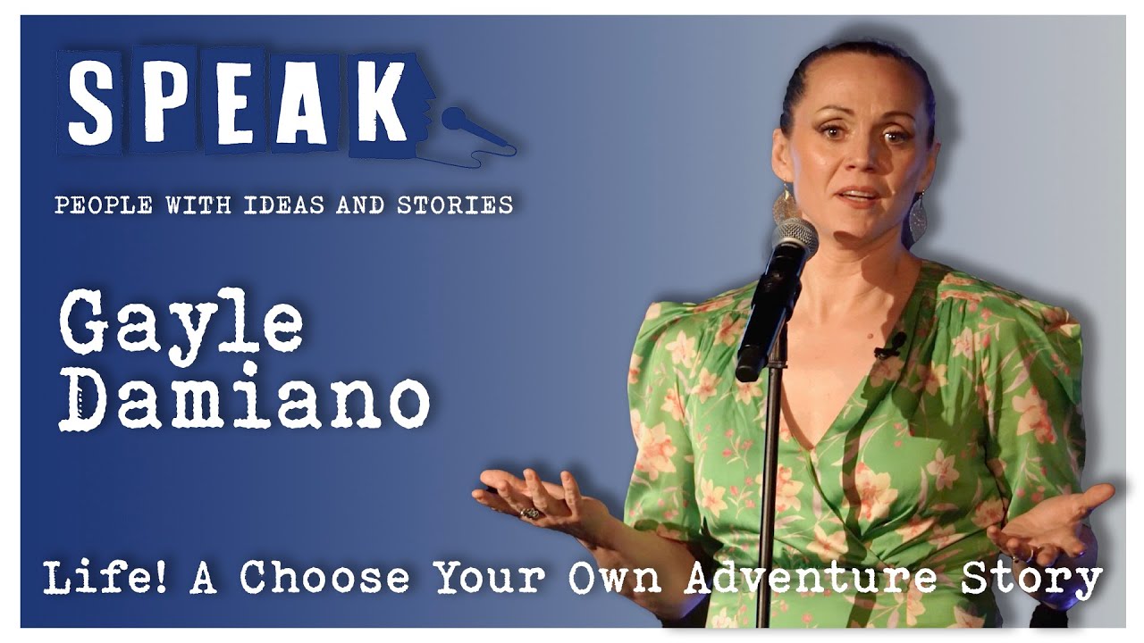 Gayle Damiano | Life! A Choose Your Own Adventure Story | SPEAK: Freedom