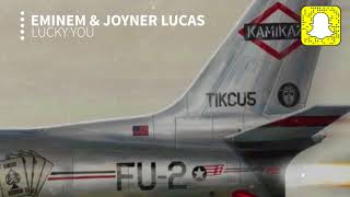 Eminem - Lucky You (Clean) ft. Joyner Lucas (Kamikaze)