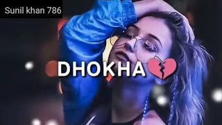 Download lagu 💔Khaya Hai Dhoka Maine Pyar Ka💔 mp3