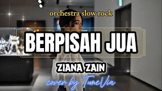 Download lagu Ziana Zain – Berpisah Jua | Cover Versi Orkestra & Nostalgia (Tribute)by TuneVia mp3 Download lagu Ziana Zain – Berpisah Jua | Cover Versi Orkestra & Nostalgia (Tribute)by TuneVia mp3