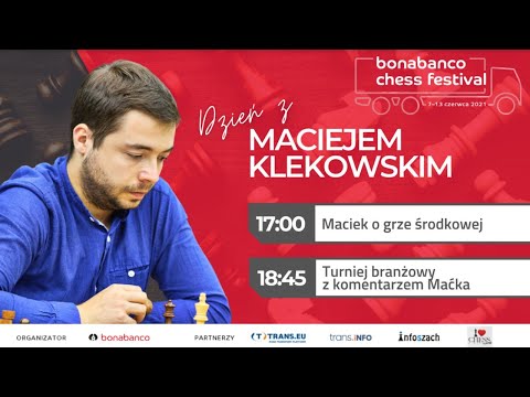 Arcymistrz Maciej Klekowski uczy, jak rozgrywać grę środkową! - bonabanco chess festival - Dzień 3