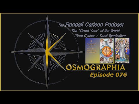 Ep076 Precession, Great Time-scales, Tarot Card Symbolism -Kosmographia The Randall Carlson Podcast