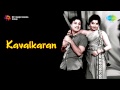 Kaavalkaaran Ninaithen Vanthai Song