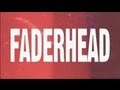 Faderhead 'FH4' Promo - GlassBox Media CIC ...