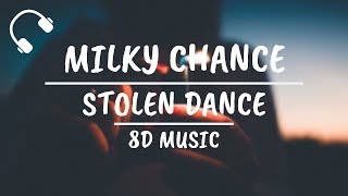 Milky Chance - Stolen Dance (8D AUDIO)