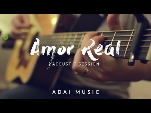 Amor Real | ADAI Music (Acoustic Session)