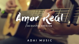 Amor Real | ADAI Music (Acoustic Session)