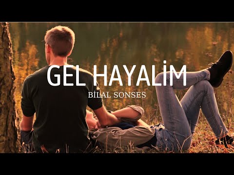 (lyrics) Bilal Sonses - Gel hayalim şarkı sözleri