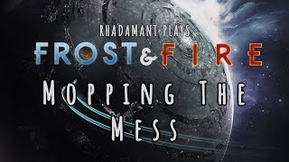 RimWorld Frost and Fire - Mopping The Mess // EP15