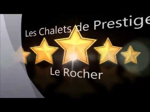 Les Chalets de Prestige Le Rocher
