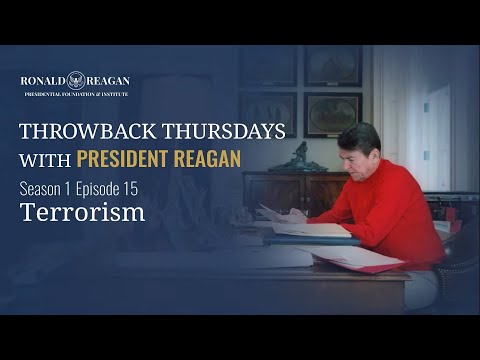 Throwback Thursdays with President Reagan (Season 1) Ep 15 - Terrorism