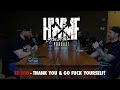 #100 - THANK YOU & GO FUCK YOURSELF! | HWMF Podcast