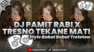 Download lagu  DJ PAMIT RABI X TRESNO TEKANE MATI  STYLE BABAT BABAT TRETETEW VIRAL TIKTOK TERBARU 2026 mp3