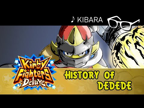 History of Dedede (Arrangement) ~ Kirby: Fighters Deluxe