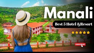 5 Best Hotels in Manali | Best Resorts in Manali | Manali