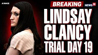 Lindsay Clancy Trial Live | New Evidences, Testimonies: Blame Turning Toward Patrick Clancy | N18G