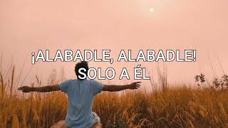 ¡ALABADLE! - Marcos Witt - Letra.